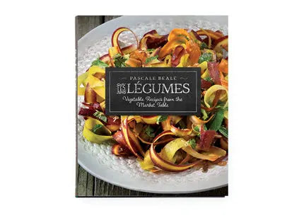 Les Légumes: Vegetable Recipes from the Market Table Home Crush